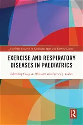 Book cover of Exercise and Respiratory Diseases in Paediatrics by Craig Williams