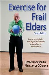 Book cover of Exercise for Frail Elders (2nd ed.) by Elizabeth Best-Martini