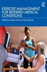 Book cover of Exercise Management for Referred Medical Conditions by Andrew Scott