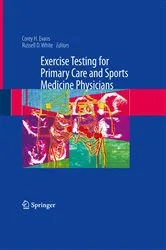 Book cover of Exercise Testing for Primary Care and Sports Medicine Physicians by Corey H. Evans