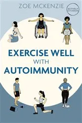 Book cover of Exercise Well With Autoimmunity by Unknown