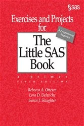 Book cover of Exercises and Projects for The Little SAS Book, Sixth Edition by Rebecca A. Ottesen