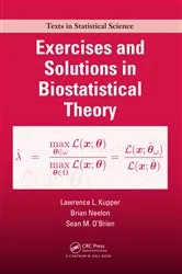 Book cover of Exercises and Solutions in Biostatistical Theory by Lawrence Kupper