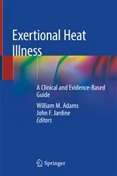 Book cover of Exertional Heat Illness by William M. Adams