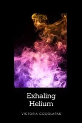 Book cover of Exhaling Helium by Victoria Cocolaras