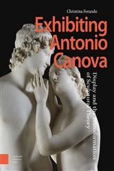 Book cover of Exhibiting Antonio Canova by Christina Ferando