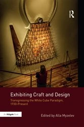 Book cover of Exhibiting Craft and Design by Alla Myzelev