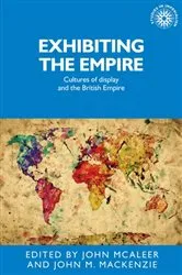 Book cover of Exhibiting the Empire by John McAleer