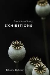 Book cover of Exhibitions by Jehanne Dubrow