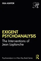 Book cover of Exigent Psychoanalysis by Gila Ashtor