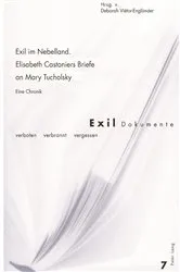 Book cover of Exil im Nebelland.- Elisabeth Castoniers Briefe an Mary Tucholsky by Deborah Vietor-Engländer