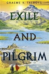 Book cover of Exile and Pilgrim by Graeme K. Talboys