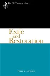 Book cover of Exile and Restoration by Peter R. Ackroyd