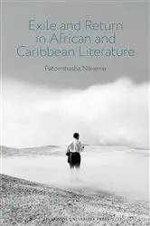 Book cover of Exile and Return in African and Caribbean Literature by Patoimbasba Nikiema