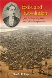 Book cover of Exile and Revolution by Gerald E. Poyo