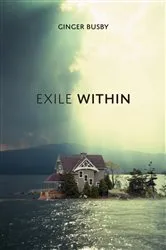 Book cover of Exile Within by Ginger Busby