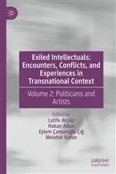 Book cover of Exiled Intellectuals: Encounters, Conflicts, and Experiences in Transnational Context by Latife Akyüz