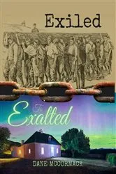 Book cover of Exiled to Exalted by Dane Patrick McCormack