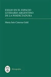 Book cover of Exilio en el espacio literario argentino de la posdictadura by María Inés Cisterna Gold