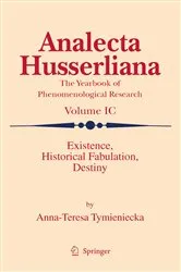 Book cover of Existence, Historical Fabulation, Destiny by Anna-Teresa Tymieniecka