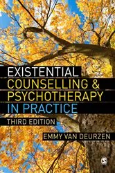 Book cover of Existential Counselling & Psychotherapy in Practice (3rd ed.) by Emmy van Deurzen