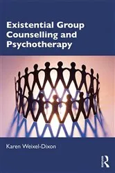 Book cover of Existential Group Counselling and Psychotherapy by Karen Weixel-Dixon
