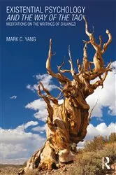 Book cover of Existential Psychology and the Way of the Tao by Mark C. Yang