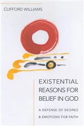Book cover of Existential Reasons for Belief in God by Clifford Williams