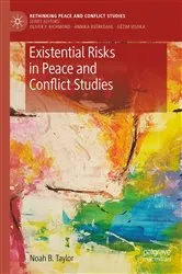 Book cover of Existential Risks in Peace and Conflict Studies by Noah B. Taylor