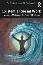 Book cover of Existential Social Work by Zvi Eisikovits