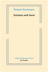 Book cover of Existenz und Form by Roman Kurzmeyer