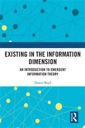 Book cover of Existing in the Information Dimension by Daniel Boyd