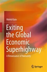Book cover of Exiting the Global Economic Superhighway by Hideki Kato