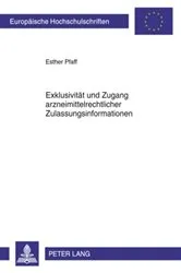 Book cover of Exklusivitaet und Zugang arzneimittelrechtlicher Zulassungsinformationen by Esther Pfaff