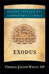 Book cover of Exodus (Brazos Theological Commentary on the Bible) by White, Thomas Joseph,OP