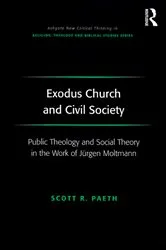 Book cover of Exodus Church and Civil Society by Scott R. Paeth