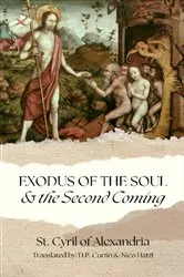 Book cover of Exodus of the Soul & the Second Coming by St. Athanasius of Alexandria