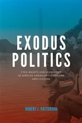 Book cover of Exodus Politics by Robert J. Patterson