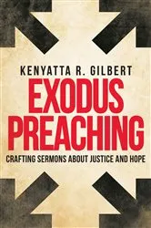 Book cover of Exodus Preaching by Kenyatta R. Gilbert