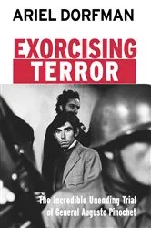 Book cover of Exorcising Terror by Ariel Dorfman