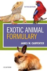 Book cover of Exotic Animal Formulary - E-Book (5th ed.) by Carpenter MS, DVM, Dipl ACZM, James W.