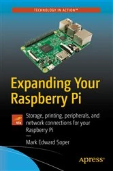 Book cover of Expanding Your Raspberry Pi by Mark Edward Soper