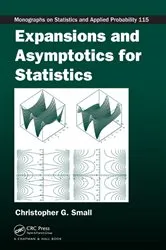 Book cover of Expansions and Asymptotics for Statistics by Christopher G. Small