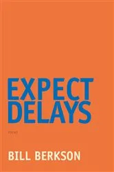 Book cover of Expect Delays by Bill Berkson