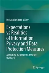 Book cover of Expectations vs Realities of Information Privacy and Data Protection Measures by Unknown