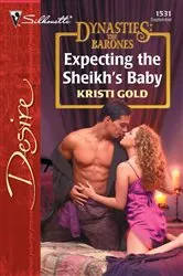 Book cover of Expecting the Sheikh's Baby by Kristi Gold