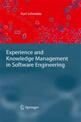 Book cover of Experience and Knowledge Management in Software Engineering by Kurt Schneider