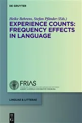 Book cover of Experience Counts: Frequency Effects in Language by Unknown