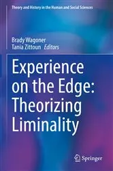 Book cover of Experience on the Edge: Theorizing Liminality by Brady Wagoner