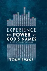 Book cover of Experience the Power of God's Names by Tony Evans